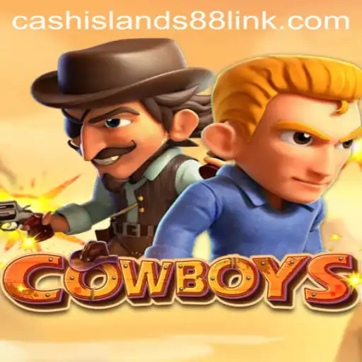 Exploring the Thrills and Adventures of COWBOYS: CASHISLANDS LINK