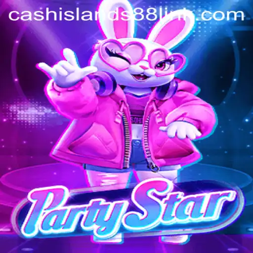 PartyStar: Unveiling the Thrills of the Game with CASHISLANDS LINK