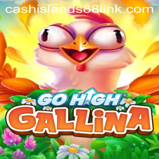 Experience the Thrilling World of GoHighGallina: A Fresh Look into CASHISLANDS LINK